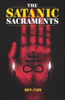 The Satanic Sacraments B0D8G6W5G9 Book Cover