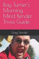 Ray Turner's Morning Mind Bender Trivia Guide 1080936343 Book Cover