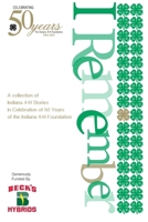 I Remember... A Collection of Indiana 4-H Stories in Celebration of 50 Years of the Indiana 4-H Foundation 1257942182 Book Cover