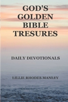 God's Golden Bible Treasures: Daily Devotionals 170627629X Book Cover