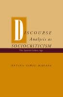 Discourse Analysis As Sociocriticism: The Spanish Golden Age 0816620733 Book Cover