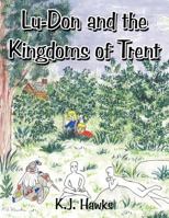 Lu-Don and the Kingdoms of Trent 1452063591 Book Cover