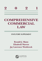 Comprehensive Commercial Law: 2021 Statutory Supplement 1543844596 Book Cover