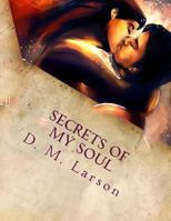 Secrets of My Soul: Great Plays for the Stage 1493533584 Book Cover