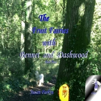 The Fruit Fairies with Bennet and Dashwood B08F6TW1S2 Book Cover