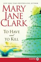To Have and to Kill 0062117165 Book Cover