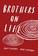 Brothers on Life 0984845208 Book Cover