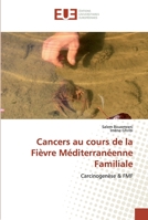 Cancers au cours de la Fièvre Méditerranéenne Familiale: Carcinogenèse & FMF 6139562171 Book Cover