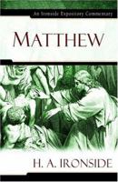 Matthew: An Ironside Expository Commentary 0872134253 Book Cover
