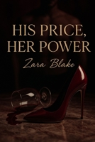 His Price, Her Power: A Billionaire Romance Novel B0FG14R3KM Book Cover