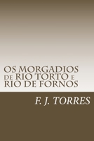 OS MORGADIOS de RIO TORTO e RIO DE FORNOS 1491214198 Book Cover