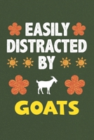 Easily Distracted By Goats: Goats Lovers Funny Gifts Dot Grid Journal Notebook 6x9 120 Pages 1678853046 Book Cover