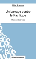 Un Barrage contre le Pacifique de Margueritte Duras (Fiche de lecture): Analyse Complète De L'oeuvre 2511029219 Book Cover