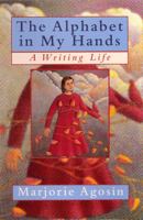 The Alphabet in My Hands: A Writing Life 081352704X Book Cover