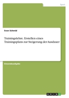 Trainingslehre. Erstellen eines Trainingsplans zur Steigerung der Ausdauer (German Edition) 3346139034 Book Cover