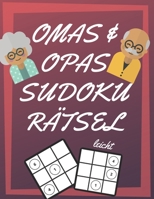 Omas und Opas Sudoku R�tsel: 200 Seiten mit leicht Sudoku inklusive L�sungen und Gro�druck Ged�chtnistraining f�r Senioren Perfekte Geschenkidee f�r Gro�eltern 1671186745 Book Cover