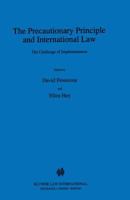 The Precautionary Principle and International Law:The Challenge of Implementation (International Environmental Law and Policy Series, Vol 31) 9041101438 Book Cover