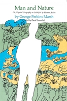 Man and Nature: Or, Physical Geography as Modified by Human Action 0486847284 Book Cover