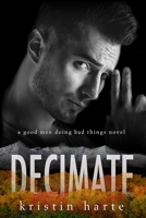 Decimate: A Good Men Doing Bad Things Novel 1944336613 Book Cover