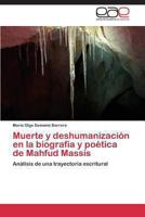 Muerte y Deshumanizacion En La Biografia y Poetica de Mahfud Massis 3847351788 Book Cover