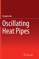 Oscillating Heat Pipes 1493925032 Book Cover
