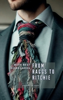 From Raggs to Ritchie: With Best Disregards B0FMDQJ6TG Book Cover