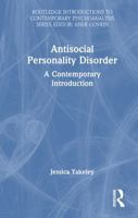 Antisocial Personality Disorder: A Contemporary Introduction (Routledge Introductions to Contemporary Psychoanalysis) 1032907908 Book Cover
