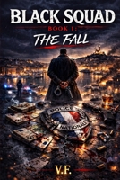 BLACK SQUAD: BOOK 1: The Fall B0GRV3PK7X Book Cover