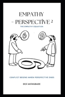 Empathy = Perspective²: The Empathy Equation: E=P² B0F1H1WBJV Book Cover