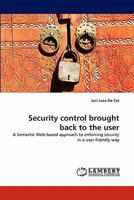 Security Control Brought Back to the User 383839402X Book Cover