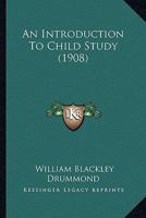 An Introduction To Child Study 1164573438 Book Cover