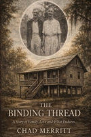 The Binding Thread: A Story of Family, Love and What Endures B0GL785MV7 Book Cover