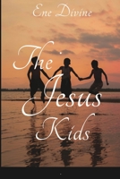 The Jesus Kids B0BSV2Y1N2 Book Cover