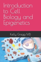 Introduction to Cell Biology and Epigenetics B0CM7VZGFP Book Cover