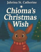 Chioma's Christmas Wish 1088463274 Book Cover