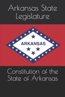 Constitution of the State of Arkansas 1691534889 Book Cover