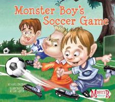 Monster Boy's Soccer Game 160270239X Book Cover