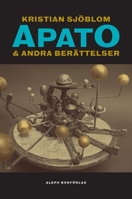 Apato & Andra berättelser 9187619539 Book Cover