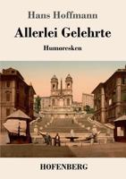 Allerlei Gelehrte 1979782660 Book Cover