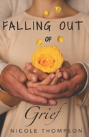 Falling Out of Grief B0G33Y6MF9 Book Cover