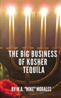 The Big Business of Kosher Tequila 1790490804 Book Cover