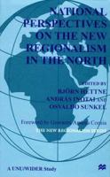 National Perspectives On the New Regionalism in the North: Vol. 2 (International Political Economy) 0333687094 Book Cover