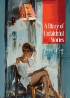 A Diary of Unfaithful Stories 1917601131 Book Cover