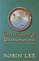 Sanctuary Dishonored: The Decline and Fall of the Maxfield Parrish Estate 162006362X Book Cover
