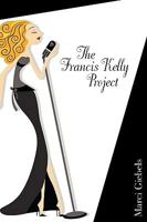The Francis Kelly Project 0578051842 Book Cover