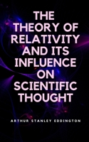 The Theory of Relativity and Its Influence on Scientific Thought 9355280114 Book Cover