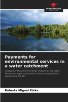 Payments for environmental services in a water catchment 6207296168 Book Cover