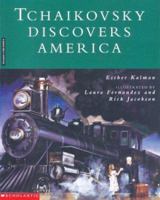 Tchaikovsky Discovers America 0531068943 Book Cover