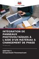 Intégration de Panneaux Photovoltaïques À l'Aide d'Un Matériau À Changement de Phase (French Edition) 6208886589 Book Cover