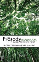 The Prosody Handbook: A Guide to Poetic Form (Dover Books on Literature & Drama) 048644967X Book Cover